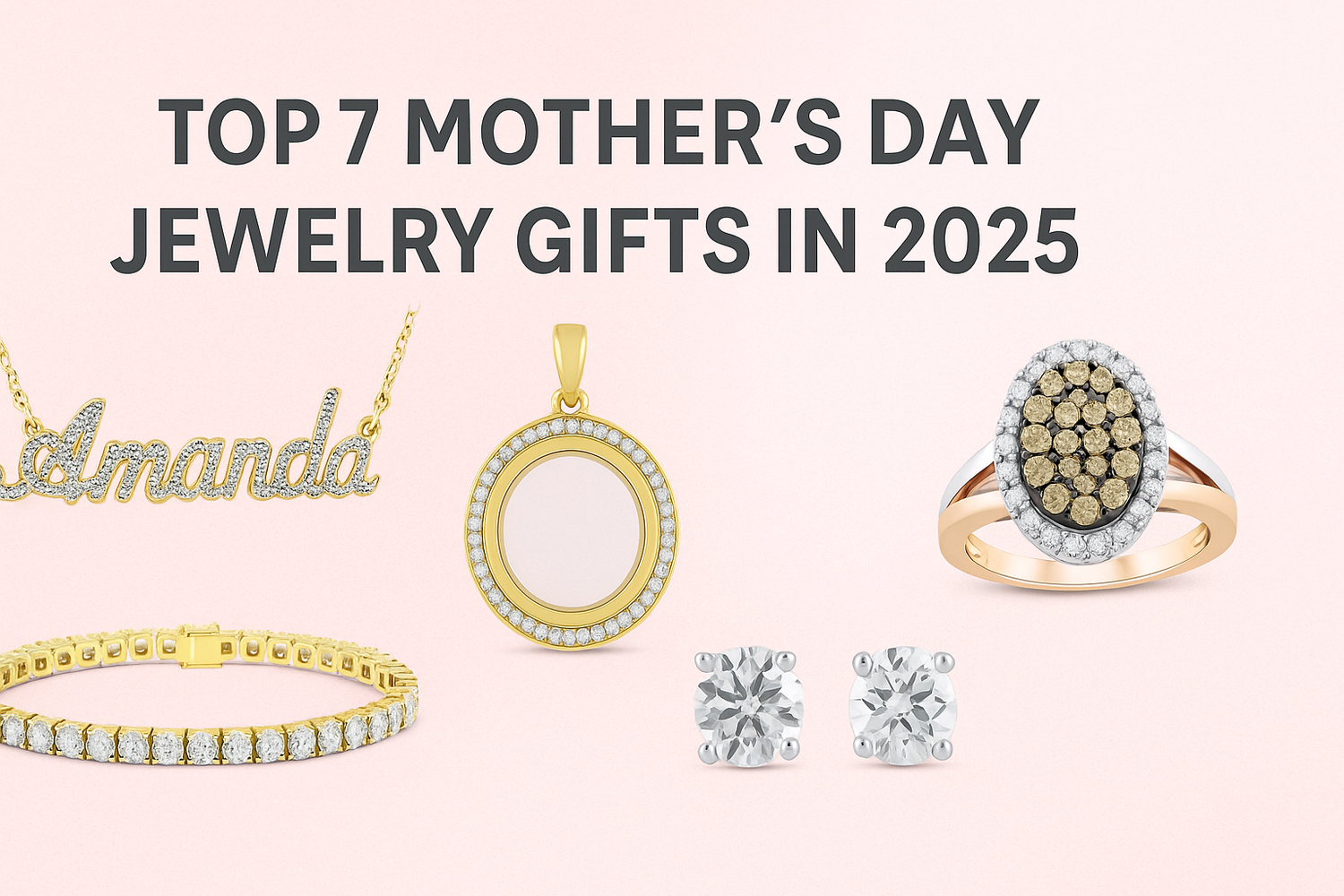 Top 7 Motherβs Day Jewelry Gifts in 2025