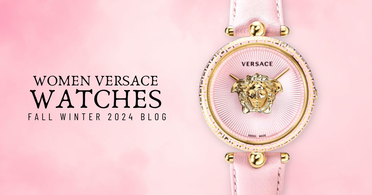 Versace Women's Watch Collection for Fall/Winter 2024 – Exotic