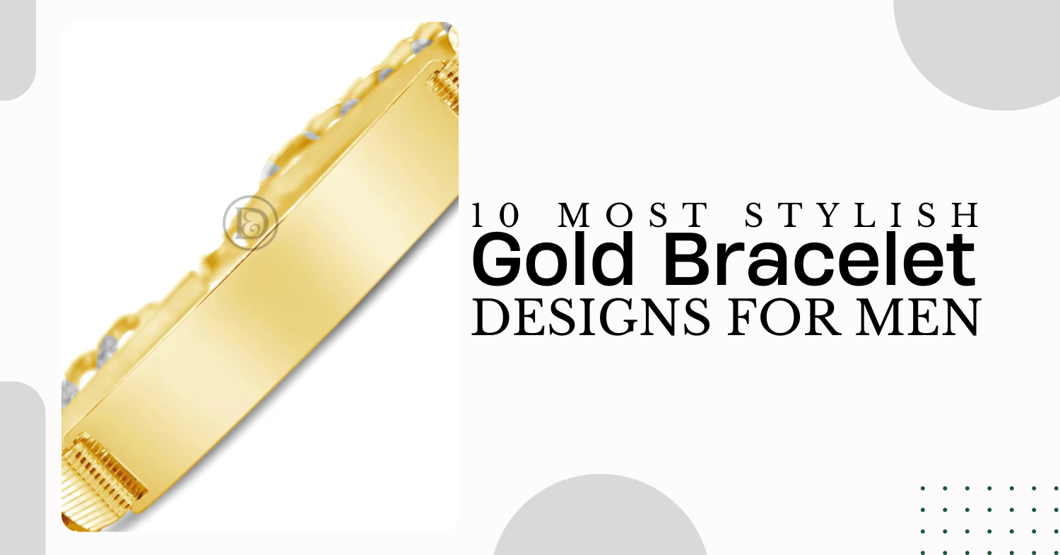 10 MOST STYLISH Gold Bracelet DESIGNS FOR MEN