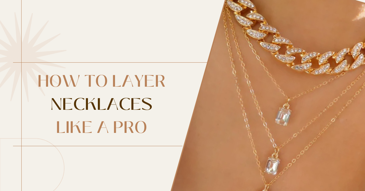 HOW TO LAYER NECKLACES LIKE A PRO
