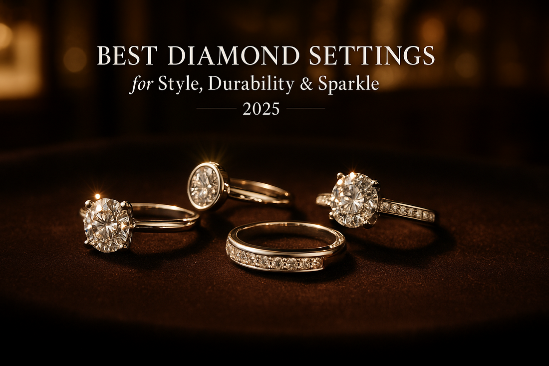 Best Diamond Settings for Style, Durability & Sparkle 2025