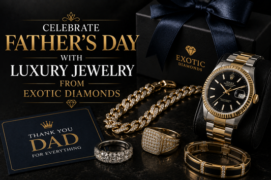 Celebrate Father's Day with Luxury Jewelry from Exotic Diamonds