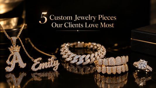 5 Custom Jewelry Pieces Our Clients Love Most