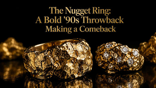 The Nugget Ring: A Bold '90s Throwback Making a Comeback