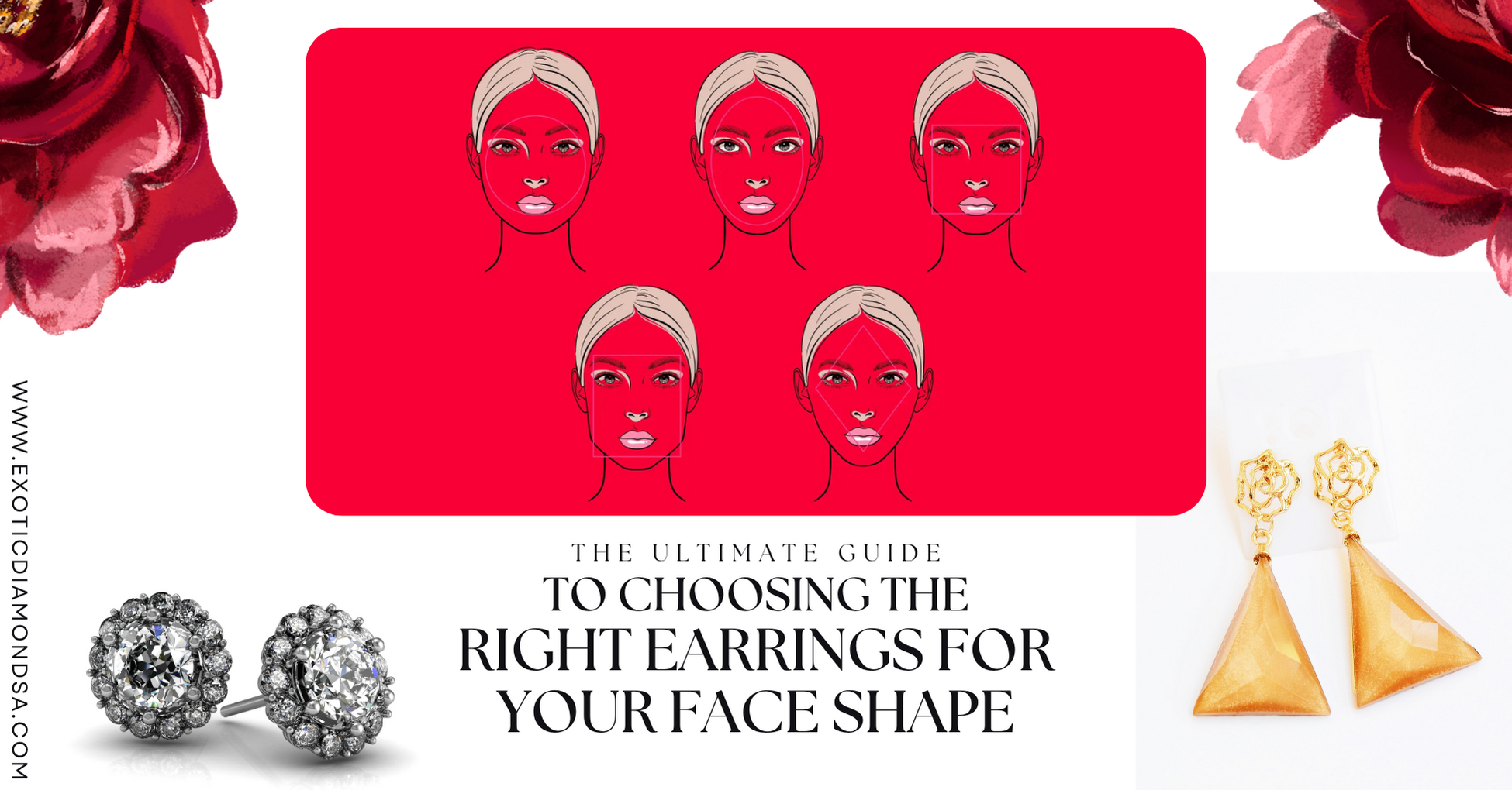 THE ULTIMATE GUIDE TO CHOOSING THE RIGHT EARRINGS FOR YOUR FACE SHAPE