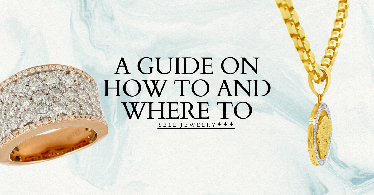 A Comprehensive Guide to Selling Your Jewelry Exotic Diamonds