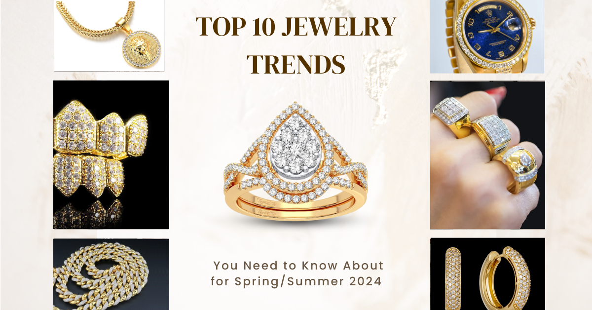 Top 10 Jewelry Trends You Need to Know About for Spring/Summer 2024