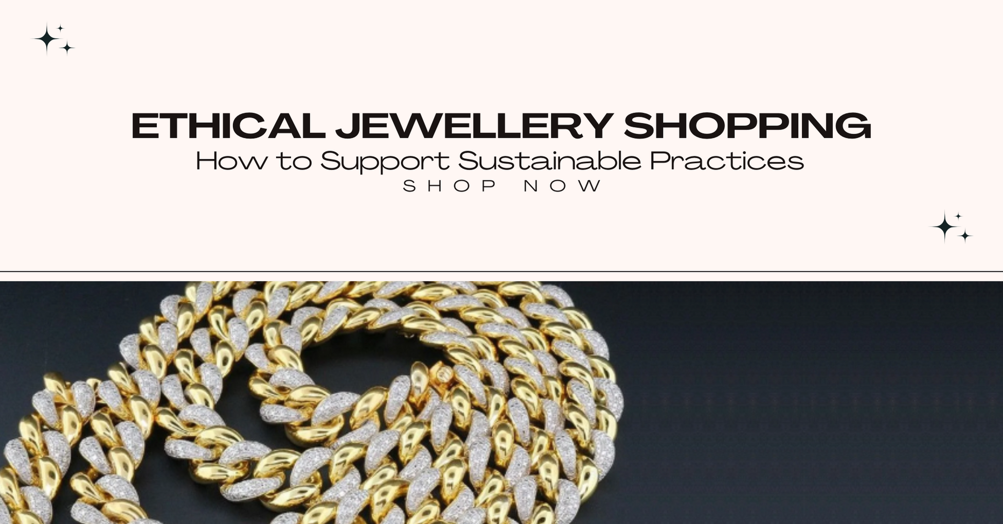 Ethical Jewellery Shopping: How to Support Sustainable Practices