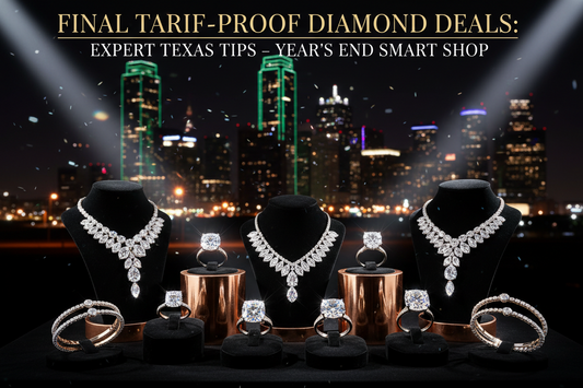 Final Tariff-Proof Diamond Deals: Expert Texas Tips – Year's End Smart Shop