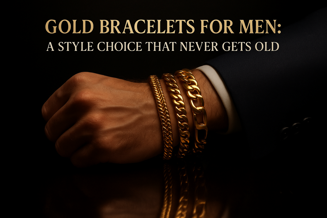 Gold Bracelets for Men: A Style Choice That Never Gets Old