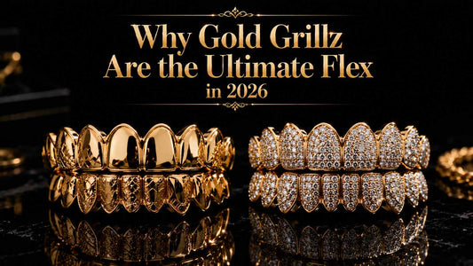 Why Gold Grillz Are the Ultimate Flex in 2026