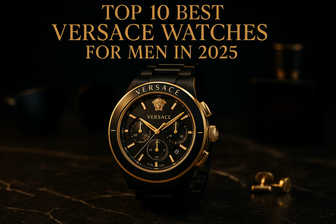 Top 10 Best Versace Watches for Men in 2025