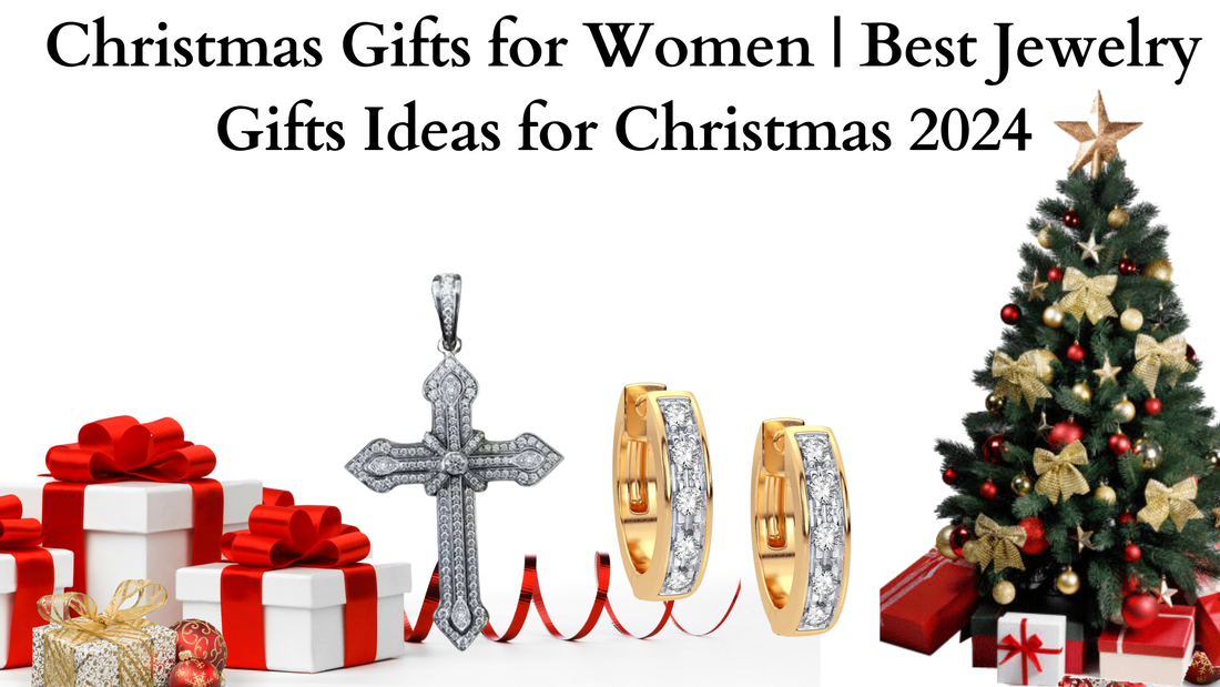 Christmas Jewelry Gift Ideas for 2024 | Best Jewelry for Your Loved Ones