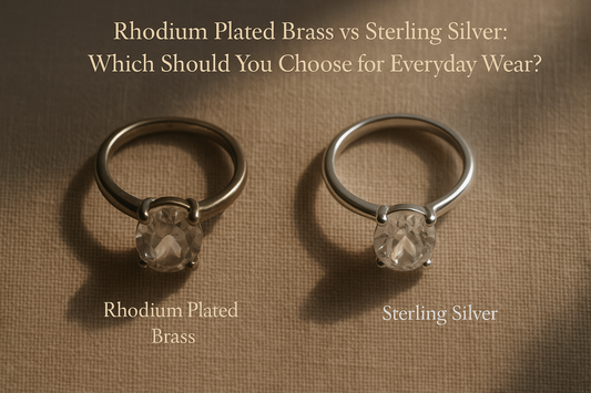 Rhodium Plated Brass vs Sterling Silver: Which Should You Choose for Everyday Wear?